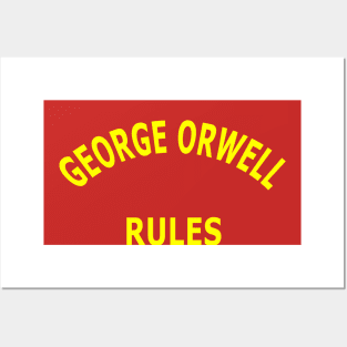 George Orwell Rules Posters and Art